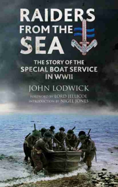 Raiders from the Sea - The Story of the Special Boat Service in WWII
