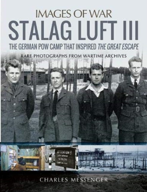 Stalag Luft III - Rare Photographs from Wartime Archives
