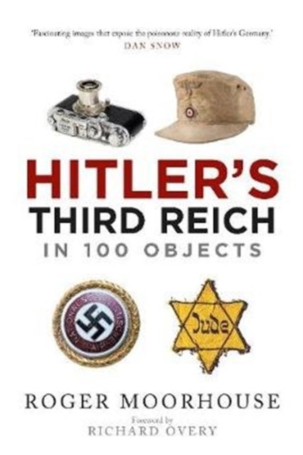 Hitler's Third Reich in 100 Objects - A Material History of Nazi Germany