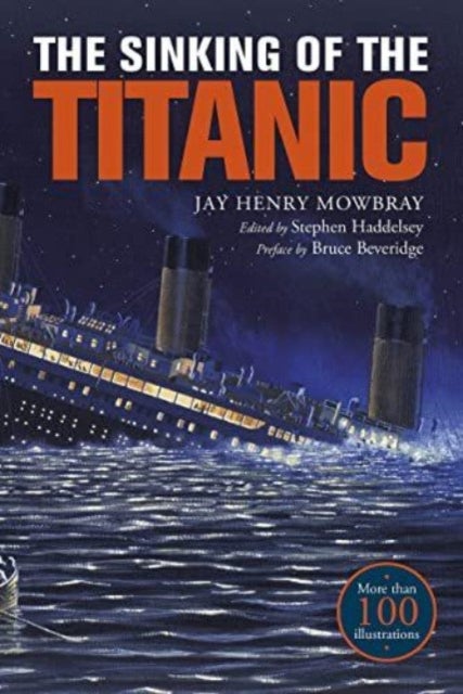 The Sinking of the Titanic - Eyewitness Accounts from Survivors