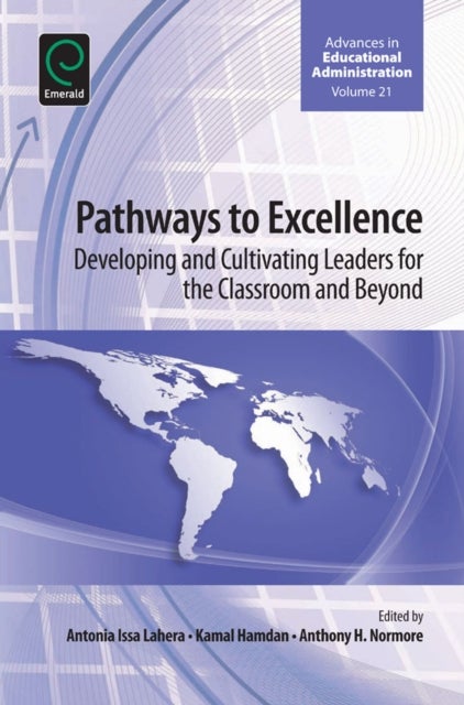 Pathways to Excellence - Developing and Cultivating Leaders for the Classroom and Beyond