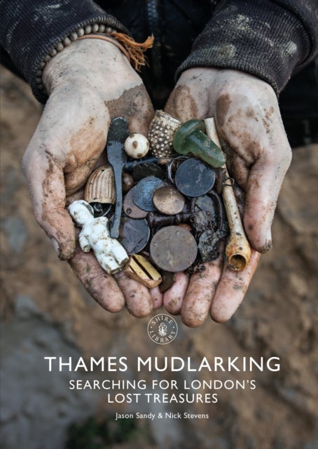 Thames Mudlarking - Searching for London's Lost Treasures