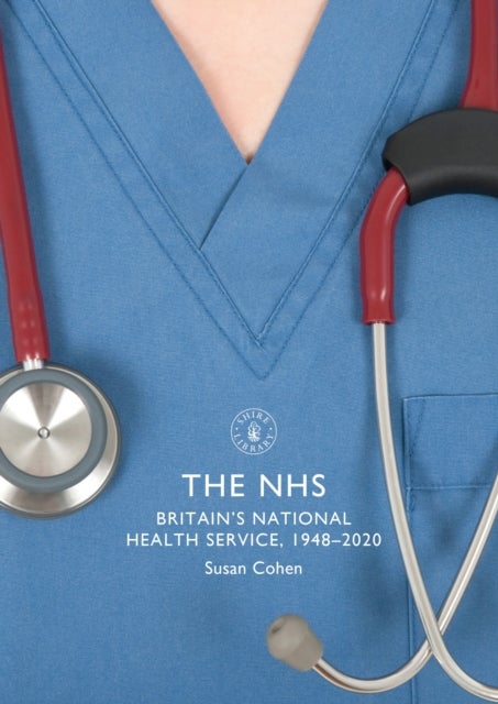 The NHS - Britain's National Health Service, 1948–2020