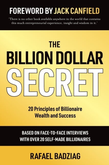 The Billion Dollar Secret - 20 Principles of Billionaire Wealth and Success