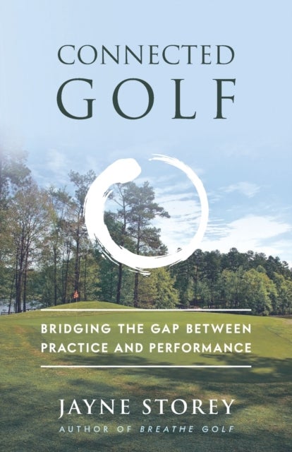 Connected Golf - Bridging the Gap between Practice and Performance
