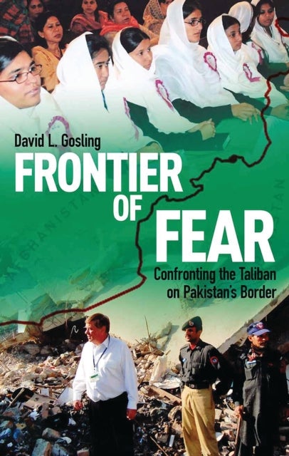 Frontier of Fear - Confronting the Taliban on Pakistan's Border