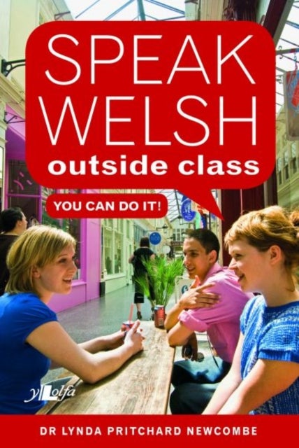 Speak Welsh Outside Class - You Can Do It