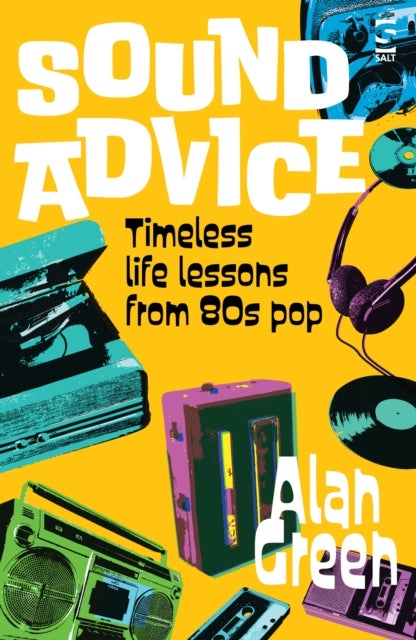 Sound Advice - Timeless life lessons from 80s pop