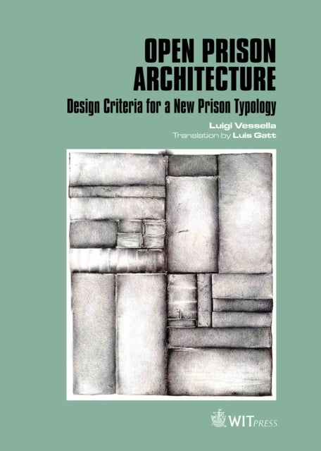 Open Prison Architecture - Design Criteria for a New Prison Typology