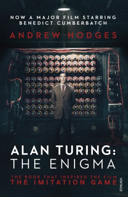 Alan Turing: The Enigma - The Book That Inspired the Film The Imitation Game