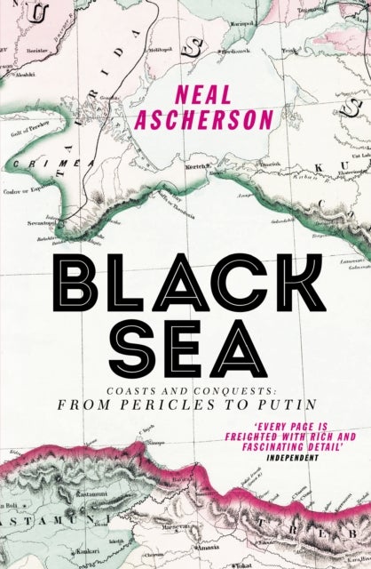 Black Sea - Coasts and Conquests: From Pericles to Putin