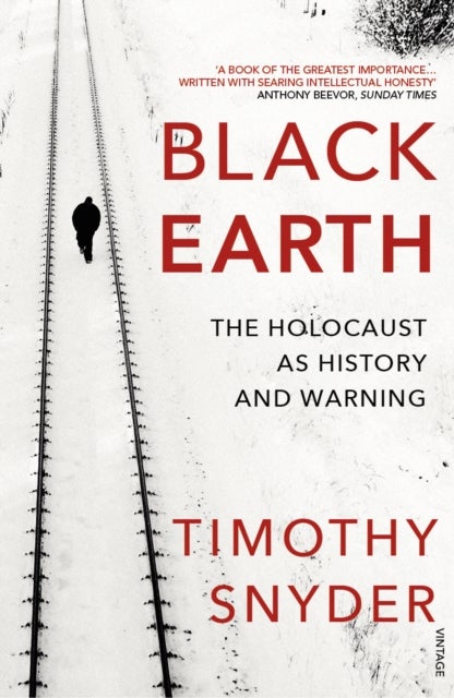 Black Earth - The Holocaust as History and Warning
