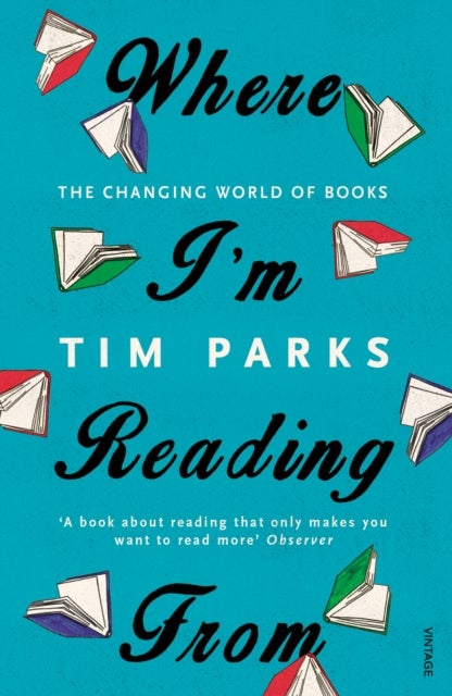 Where I'm Reading From - The Changing World of Books