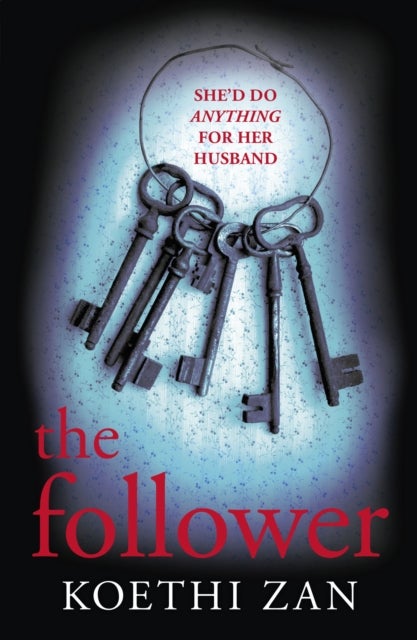 The Follower - The gripping, heart-pounding psychological thriller