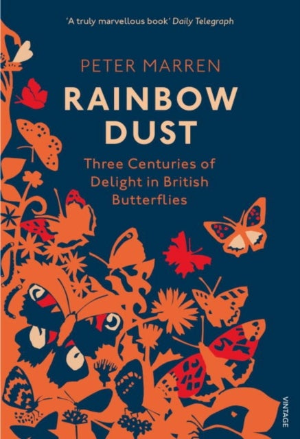 Rainbow Dust - Three Centuries of Delight in British Butterflies