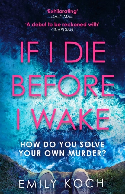If I Die Before I Wake - If you loved The Watcher, then you will love this unforgettable thriller