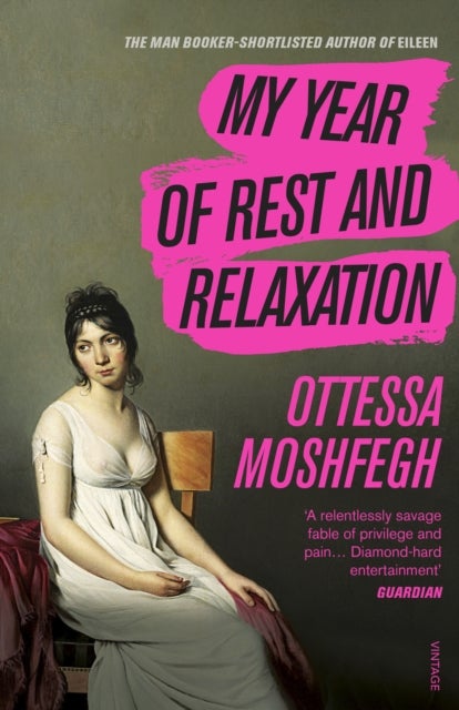 My Year of Rest and Relaxation - The cult New York Times bestseller