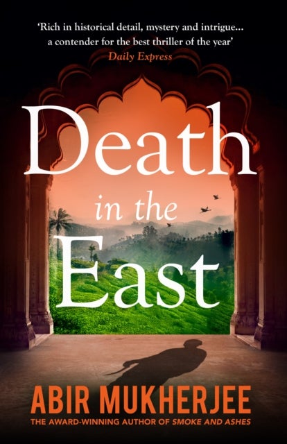 Death in the East - ‘The perfect combination of mystery and history’ Sunday Express