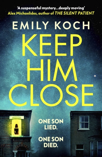 Keep Him Close - A moving and suspenseful mystery for 2021 that you won't be able to put down