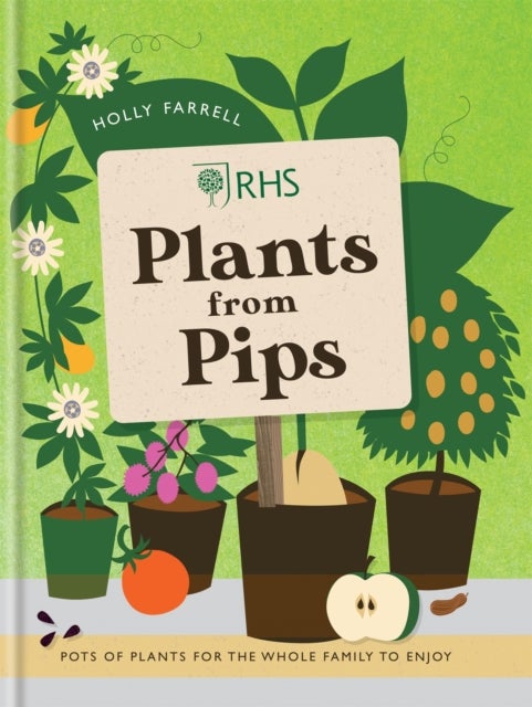 RHS Plants from Pips - Pots of plants for the whole family to enjoy