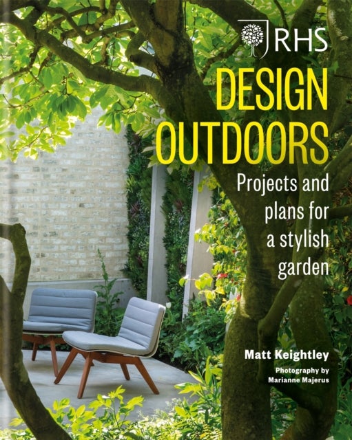 RHS Design Outdoors - Projects & Plans for a Stylish Garden