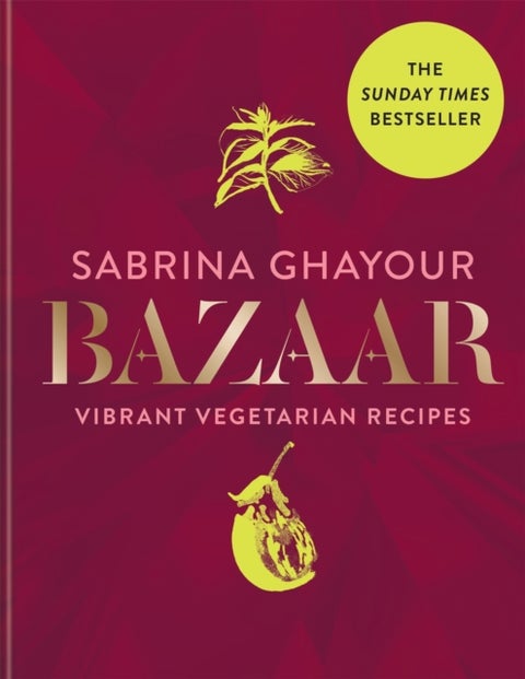 Bazaar - Vibrant vegetarian and plant-based recipes