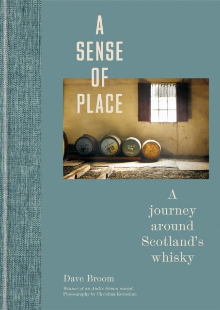 A Sense of Place - A journey around Scotland’s whisky