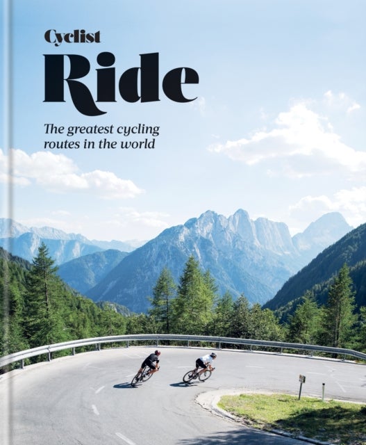 Cyclist ¿ Ride - The greatest cycling routes in the world