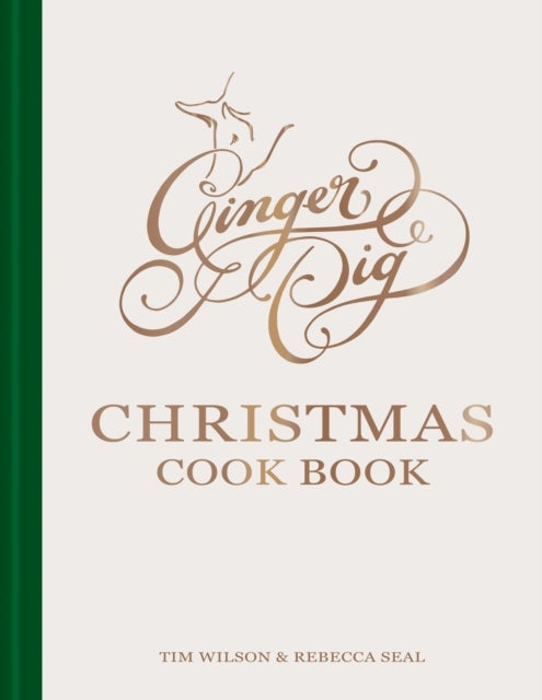 Ginger Pig Christmas Cook Book - More than 80 delicious recipes for the perfect Christmas from acclaimed sustainable butcher Ginger Pig