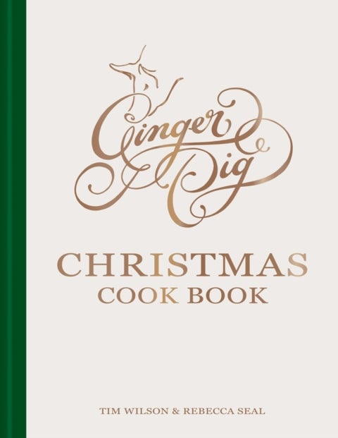 Ginger Pig Christmas Cook Book - More than 80 delicious recipes for the perfect Christmas from acclaimed sustainable butcher Ginger Pig