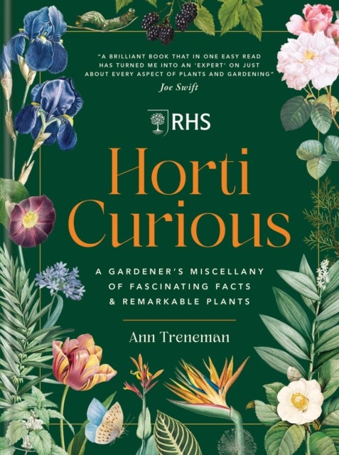 RHS Horti Curious - A Gardener's Miscellany of Fascinating Facts & Remarkable Plants