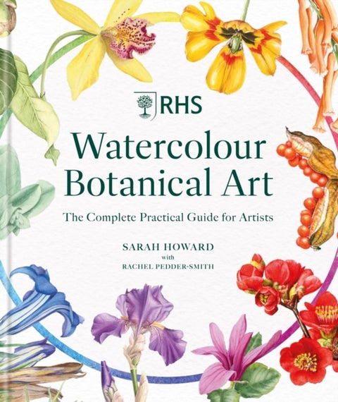RHS Watercolour Botanical Art - A Practical Guide for Artists