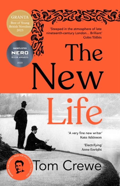 The New Life - A daring new novel about desire and the search for freedom in Victorian England
