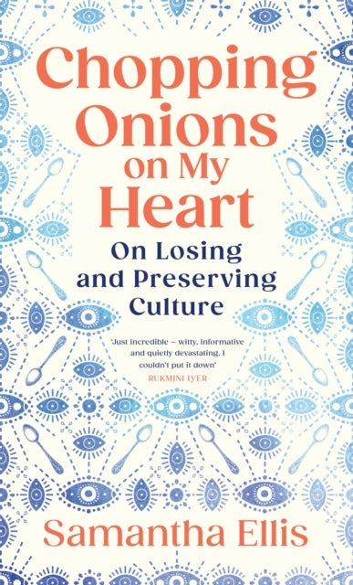 Chopping Onions on My Heart - On Losing and Preserving Culture