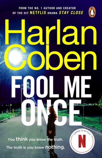 Fool Me Once - from the #1 bestselling creator of the hit Netflix series The Stranger