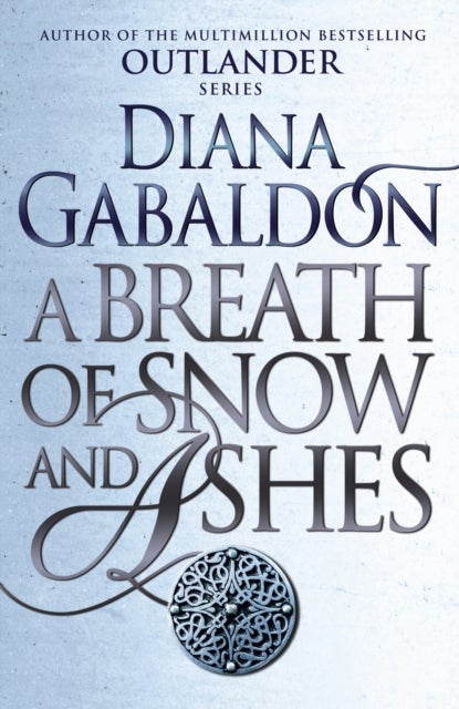 A Breath Of Snow And Ashes - (Outlander 6)