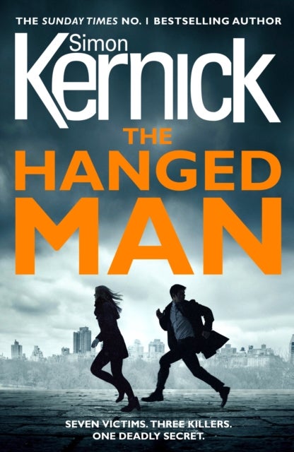 The Hanged Man - (The Bone Field: Book 2): a pulse-racing, heart-stopping and nail-biting thriller from bestselling author Simon Kernick