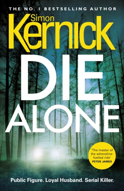 Die Alone - a seriously high-octane thriller from bestselling author Simon Kernick