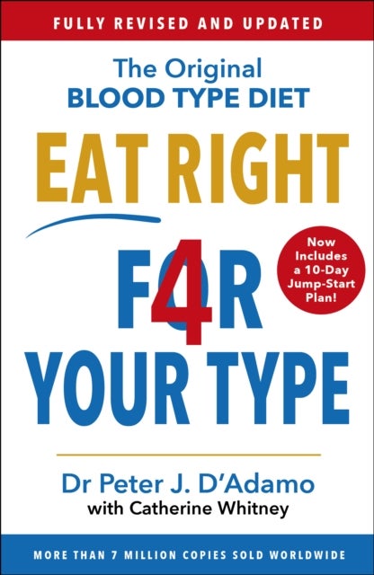 Eat Right 4 Your Type - Fully Revised with 10-day Jump-Start Plan