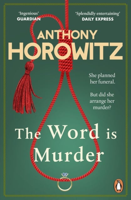 The Word Is Murder - The bestselling mystery from the author of Magpie Murders - you've never read a crime novel quite like this