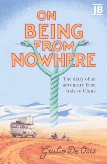 On Being from Nowhere - The diary of an adventure from Italy to China