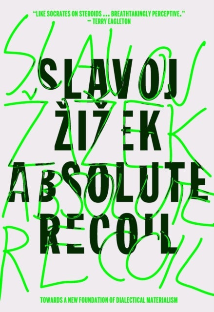 Absolute Recoil - Towards A New Foundation Of Dialectical Materialism