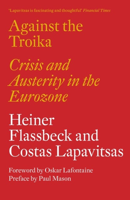 Against the Troika - Crisis and Austerity in the Eurozone