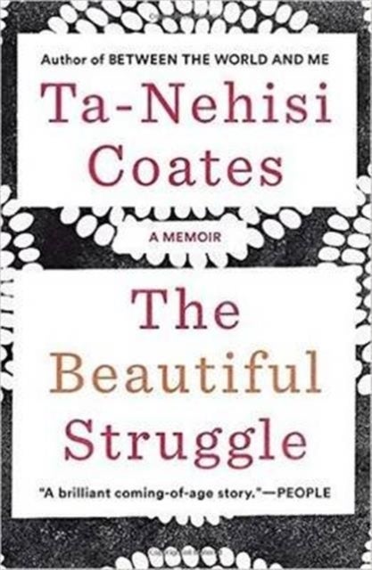 The Beautiful Struggle - A Memoir