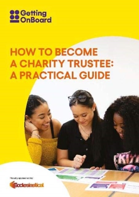 How to become a charity trustee - A practical guide