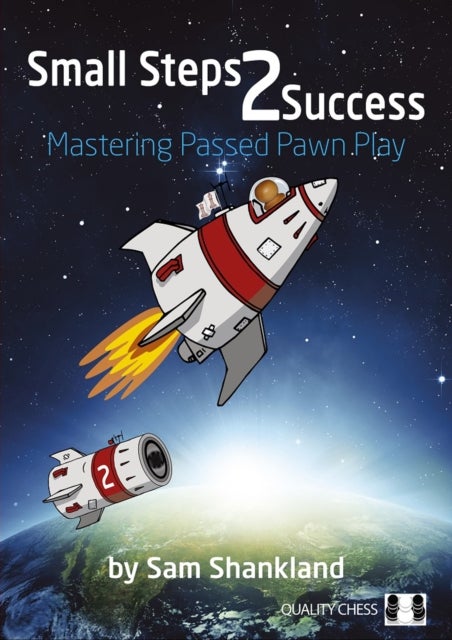 Small Steps 2 Success - Mastering Passed Pawn Play