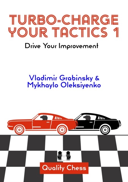 Turbo-Charge Your Tactics 1 - Drive Your Improvement