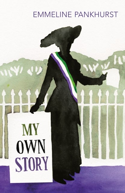 My Own Story - Inspiration for the major motion picture Suffragette