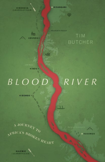 Blood River - A Journey to Africa's Broken Heart (Vintage Voyages)
