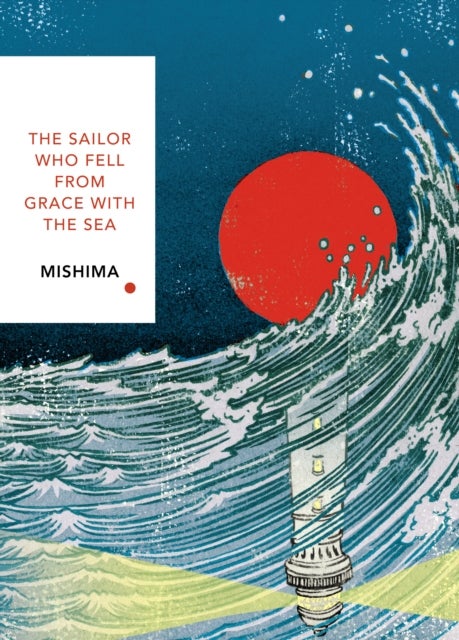 The Sailor Who Fell from Grace With the Sea (Vintage Classics Japanese Series) - Vintage Classics Japanese Series
